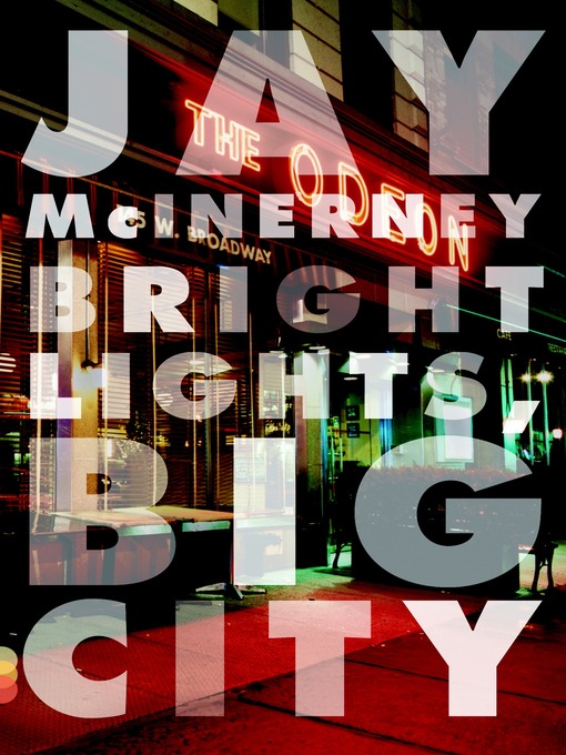 Title details for Bright Lights, Big City by Jay McInerney - Wait list